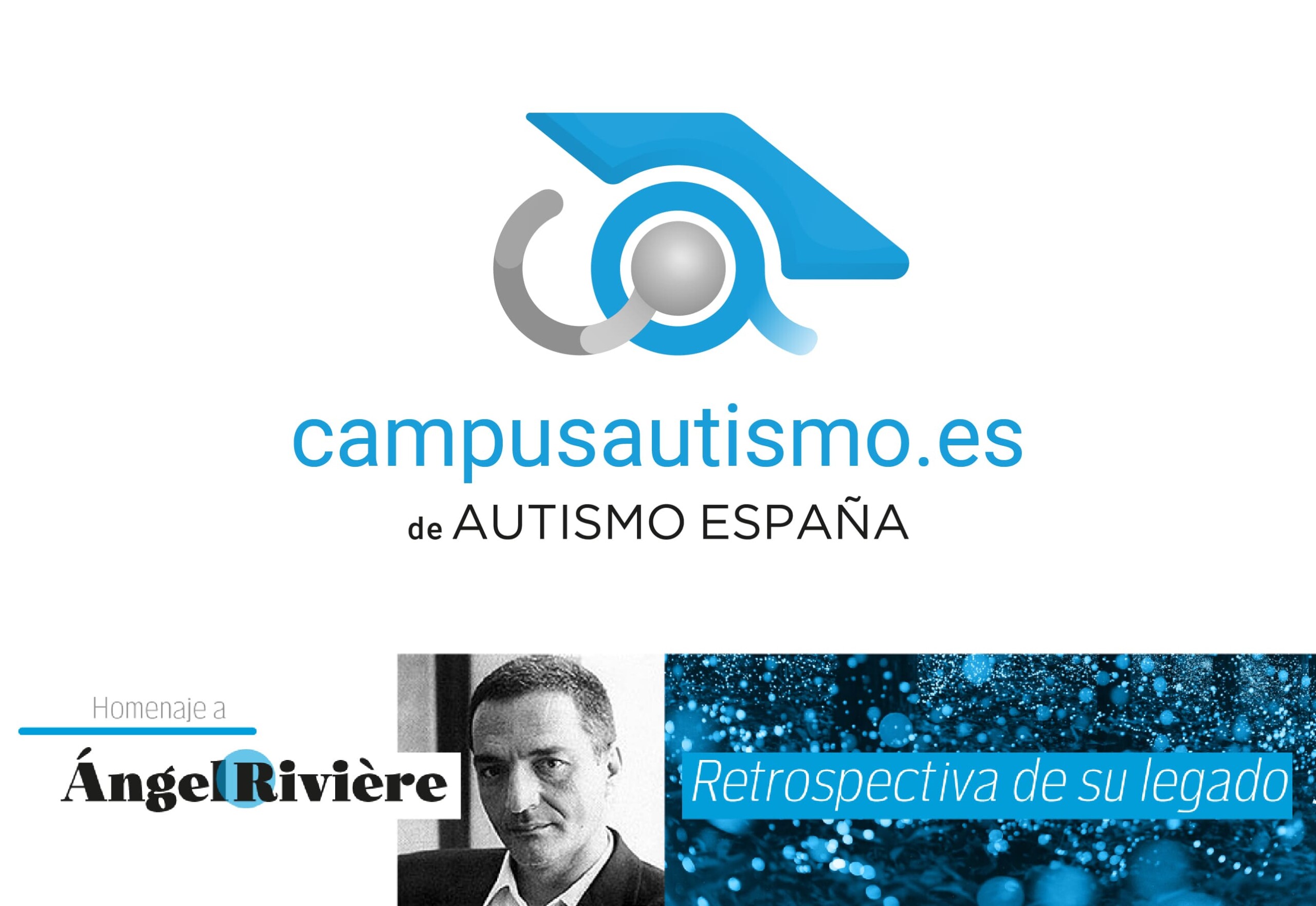 Campus Autismo en homenaje al legado de Ángel Rivière