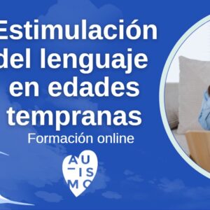 Estimulación del lenguaje en edades tempranas