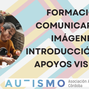 Comunicar con imágenes: iniciación al uso de los  apoyos visuales