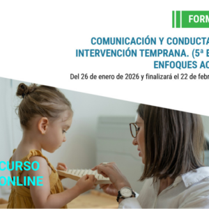 Comunicación y conducta en TEA, Intervención temprana. (5ª Edición). Enfoques actuales.